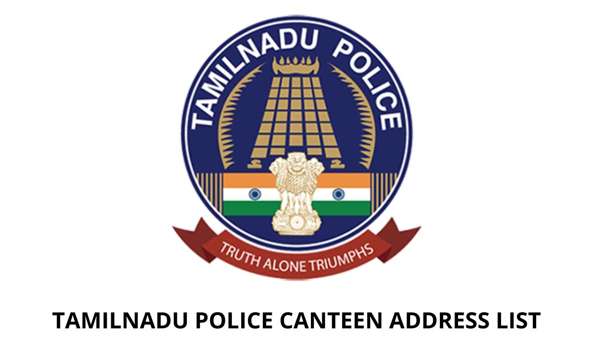 Tamilnadu Police Canteen List 2023 – TN Police Canteen Near Me