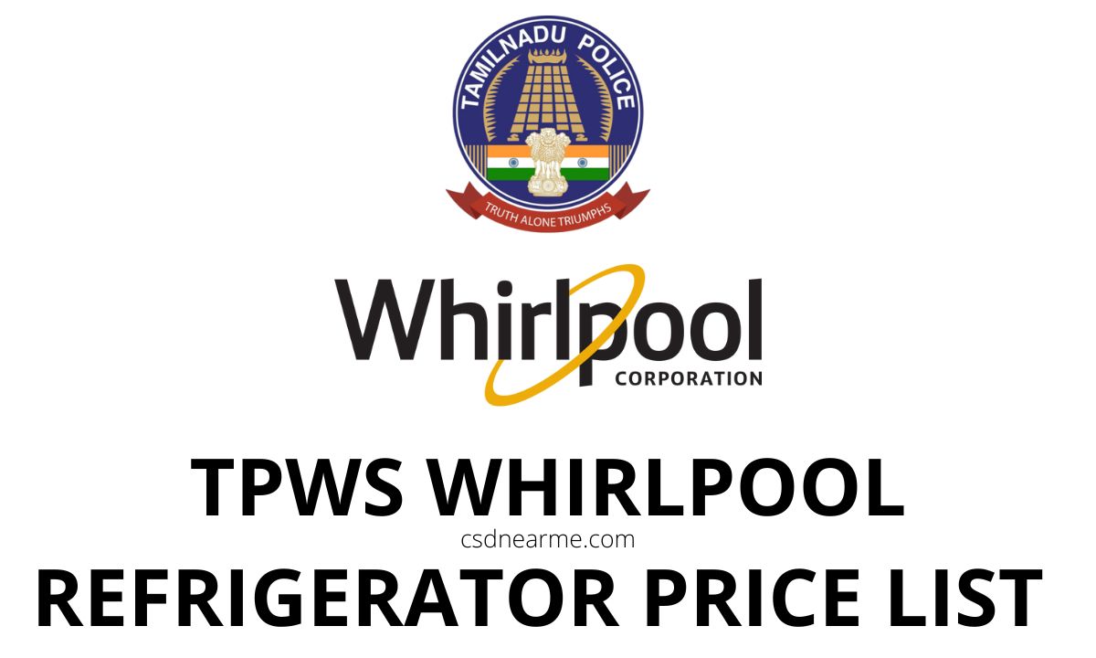 Tamil Nadu Police Canteen Whirlpool Refrigerator Price List 2024