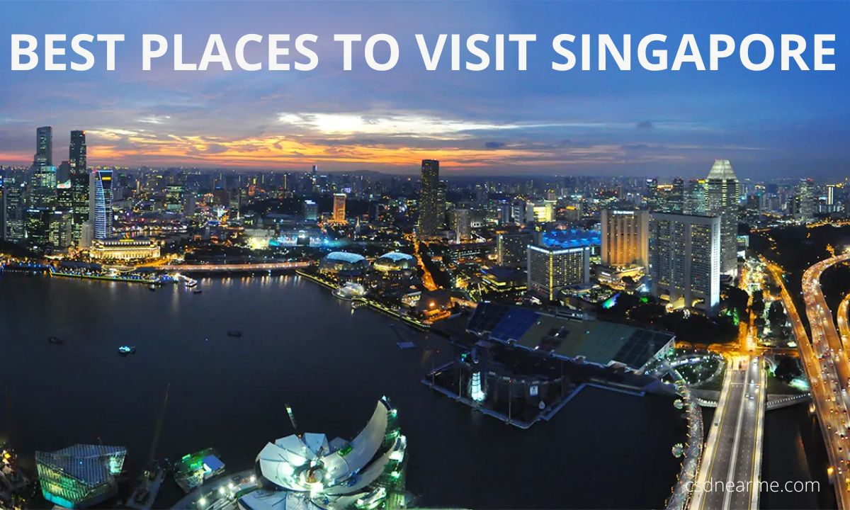 Best places to visit Singapore