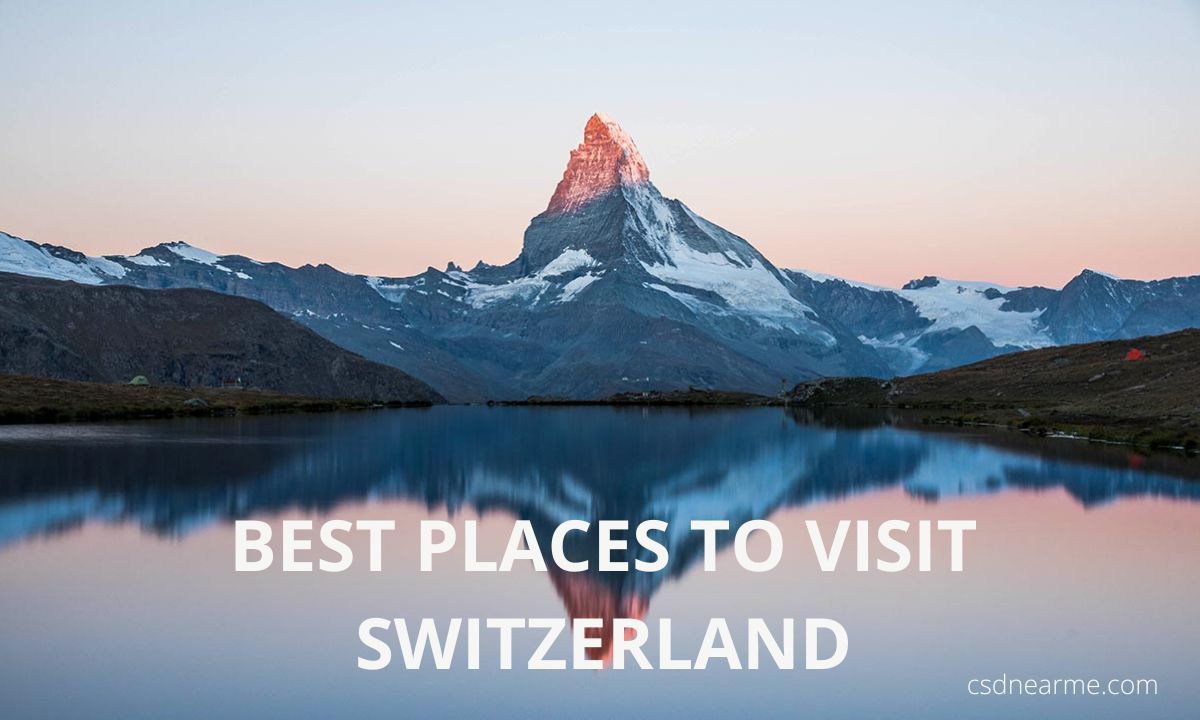 Best places to visit in Switzerland